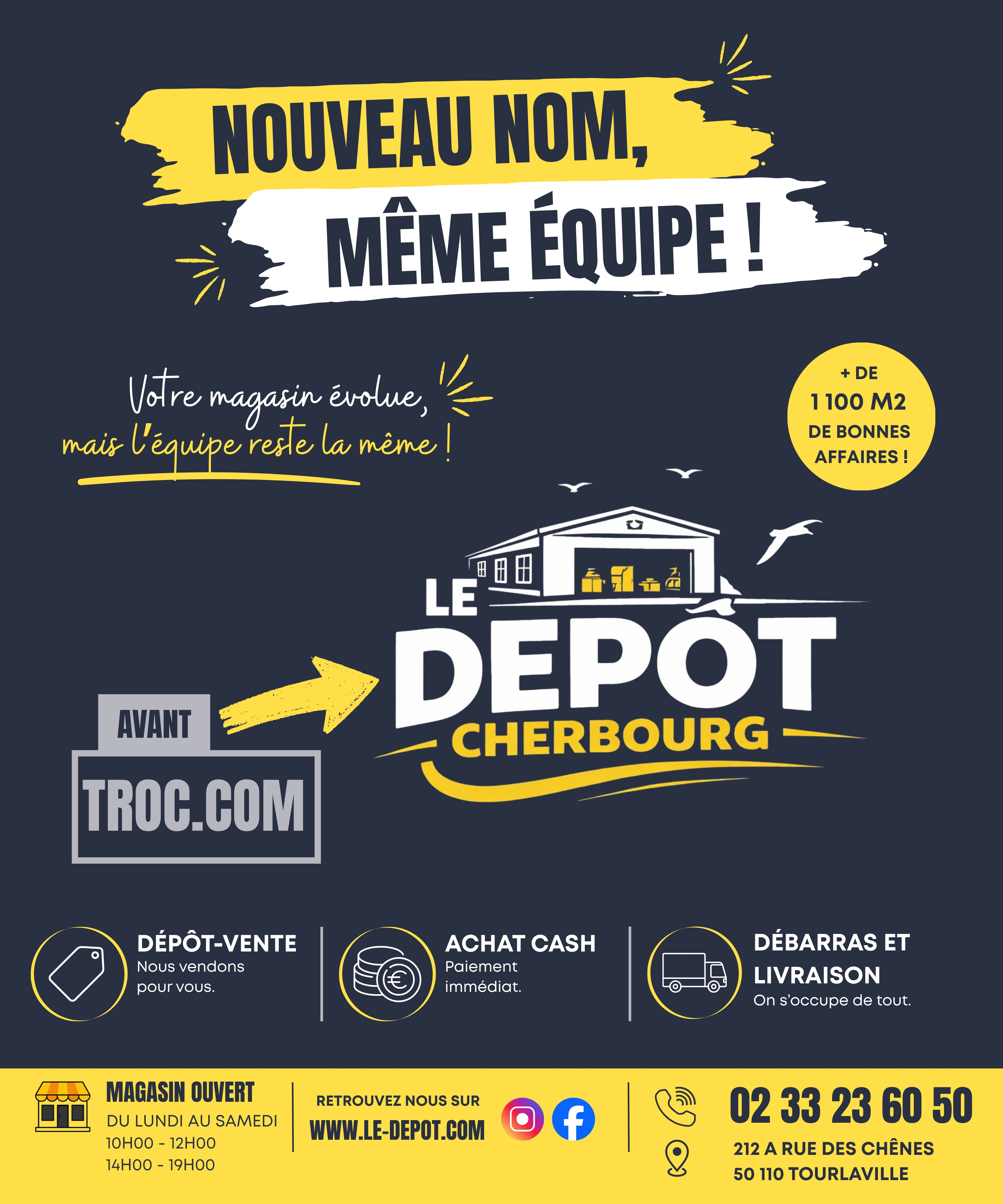 Troc de l'&Icirc;le et Troc.com deviennent Le D&eacute;p&ocirc;t Cherbourg. M&ecirc;me &eacute;quipe, m&ecirc;me adresse &agrave; Tourlaville. D&eacute;couvrez ce qui change et ce qui ne change pas.